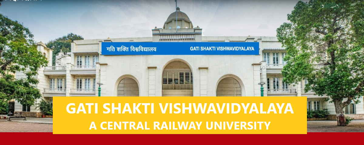 Gati Shakti Vishwavidyalaya (GSV)- India’s First Railway University